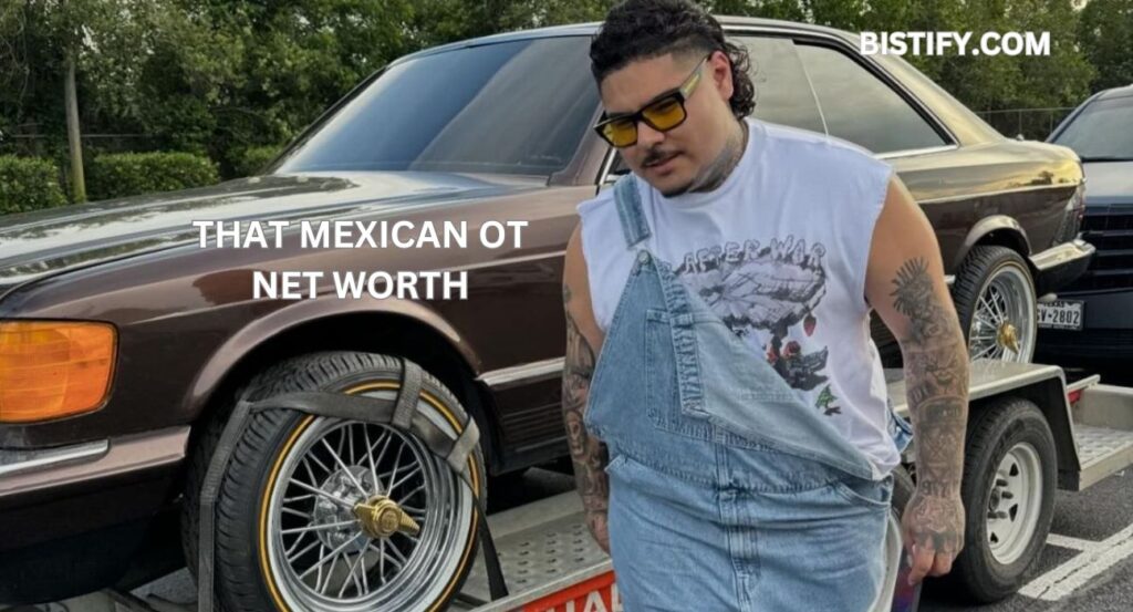 that mexican ot net worth