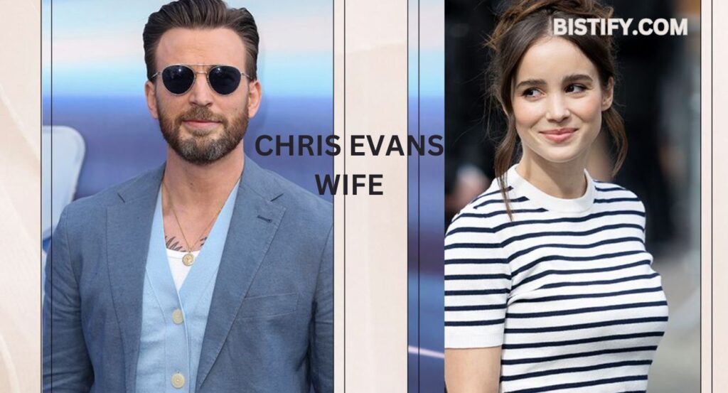 Chris Evans Wife