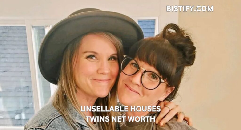 Unsellable Houses Twins Net Worth