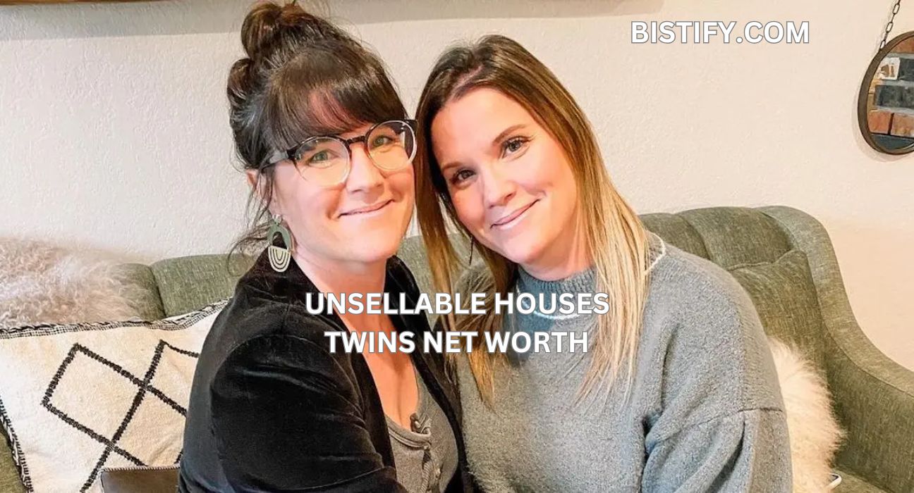 Unsellable Houses Twins Net Worth